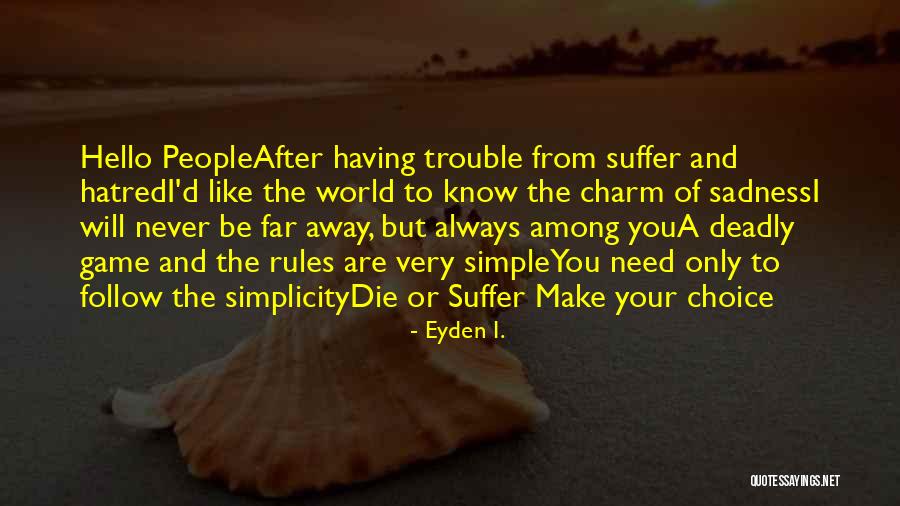 Bhavin Dale Quotes By Eyden I. Bhavin Dale Quotes By Eyden I.