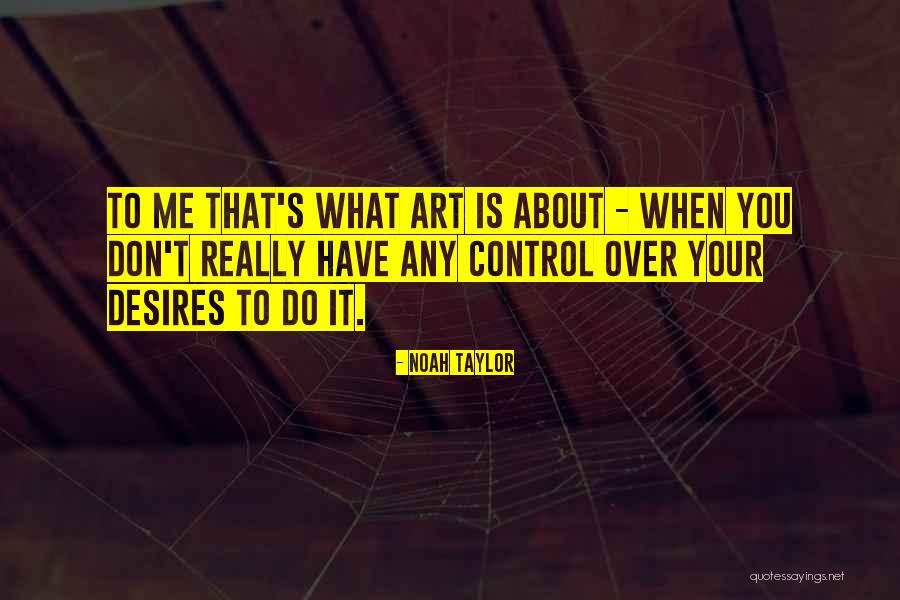 Bhavin Mehta Quotes By Noah Taylor Bhavin Mehta Quotes By Noah Taylor