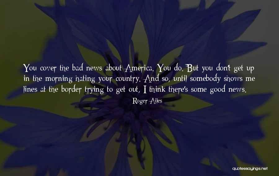 Bhavya Singh Quotes By Roger Ailes Bhavya Singh Quotes By Roger Ailes