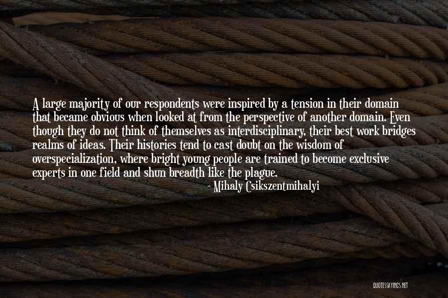 Bhayander Quotes By Mihaly Csikszentmihalyi Bhayander Quotes By Mihaly Csikszentmihalyi