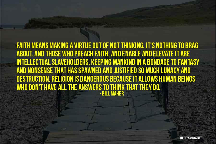 Bhikuji Quotes By Bill Maher Bhikuji Quotes By Bill Maher