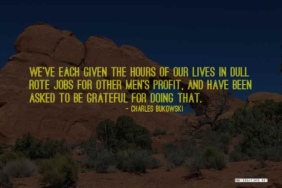 Bhindi Sabzi Quotes By Charles Bukowski