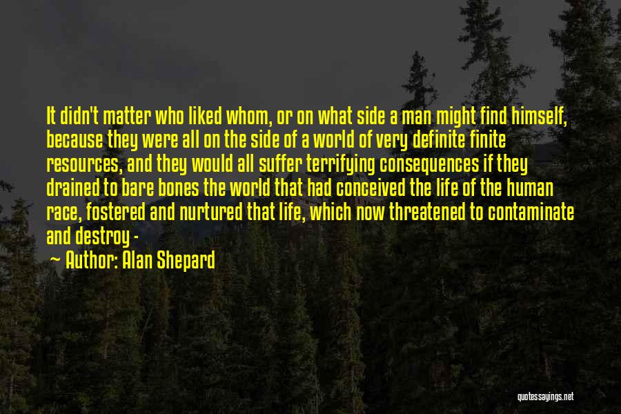 Bhogalli Quotes By Alan Shepard