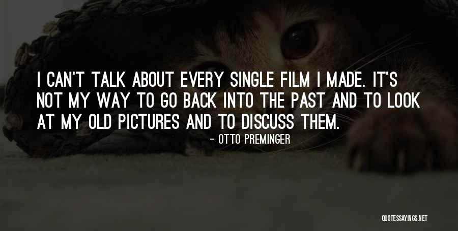 Bholanath College Quotes By Otto Preminger Bholanath College Quotes By Otto Preminger