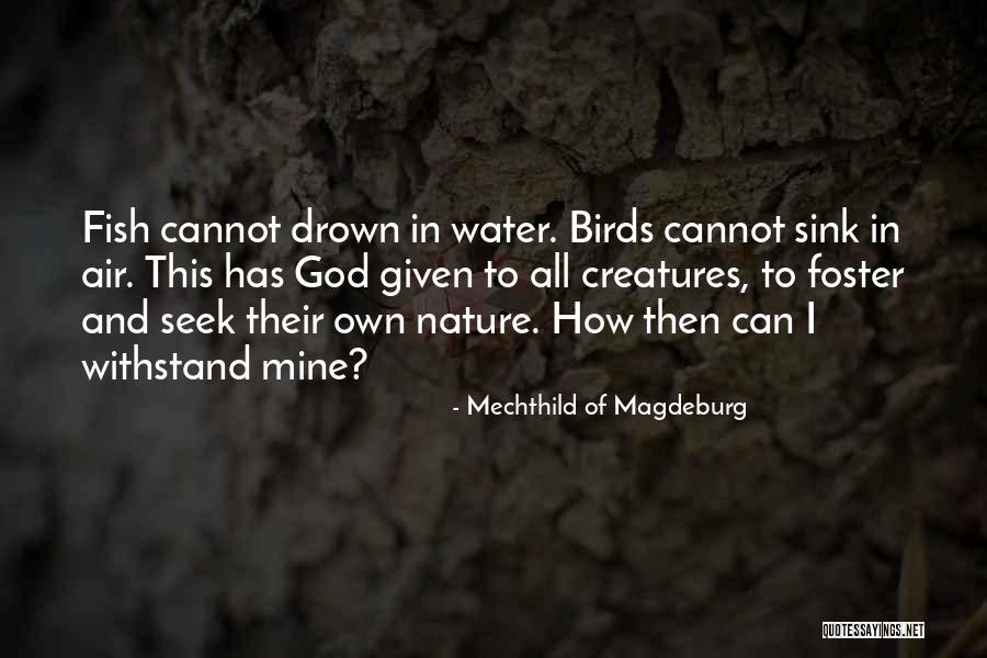 Bholanath Travels Quotes By Mechthild Of Magdeburg Bholanath Travels Quotes By Mechthild Of Magdeburg