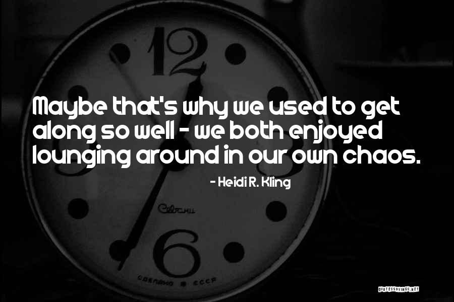 Bhool Na Jana Quotes By Heidi R. Kling Bhool Na Jana Quotes By Heidi R. Kling