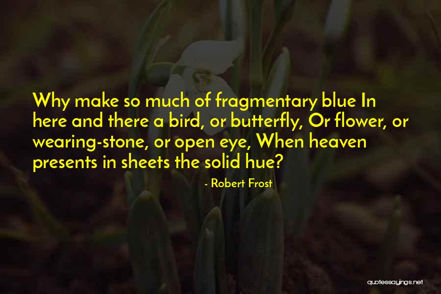 Bhosla Quotes By Robert Frost Bhosla Quotes By Robert Frost