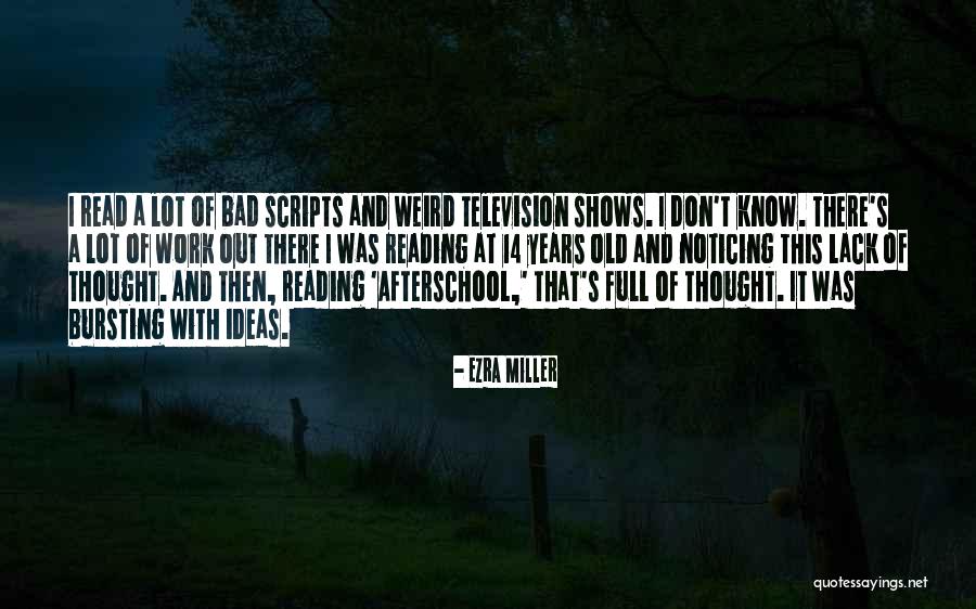 Bhowmik Dave Quotes By Ezra Miller Bhowmik Dave Quotes By Ezra Miller