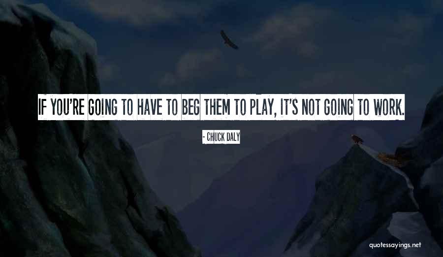 Bhriders Quotes By Chuck Daly Bhriders Quotes By Chuck Daly