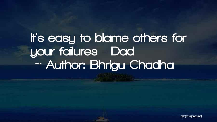 Bhrigu Chadha Quotes 805205