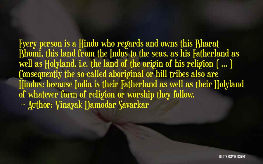 Bhumi Quotes By Vinayak Damodar Savarkar