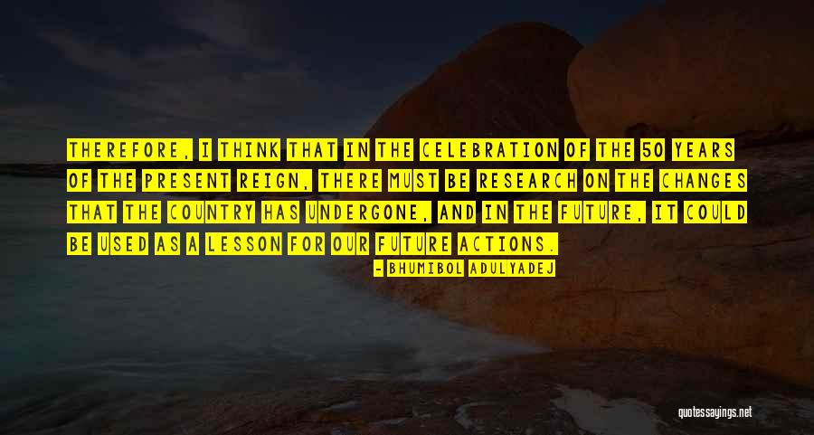 Bhumibol Quotes By Bhumibol Adulyadej Bhumibol Quotes By Bhumibol Adulyadej