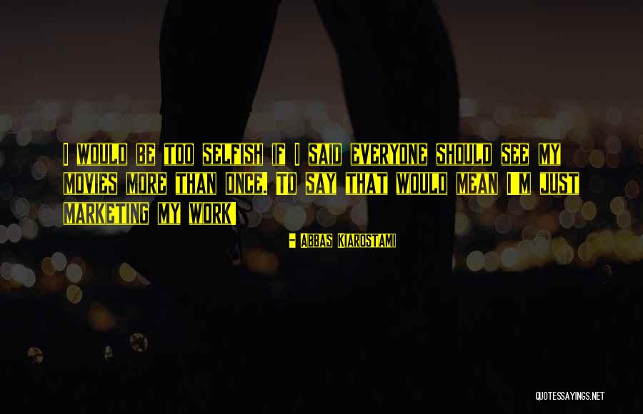 Bhumijankari Quotes By Abbas Kiarostami Bhumijankari Quotes By Abbas Kiarostami