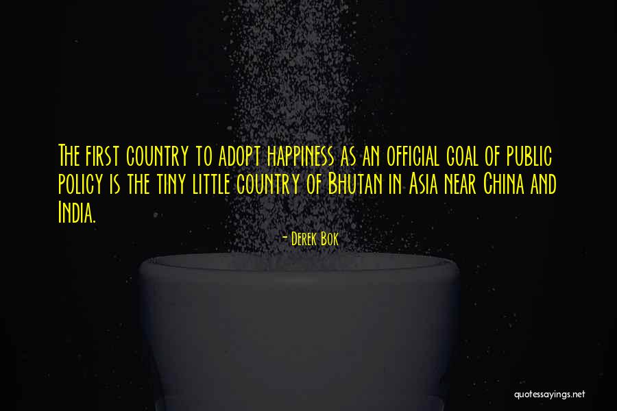 Bhutan Happiness Quotes By Derek Bok