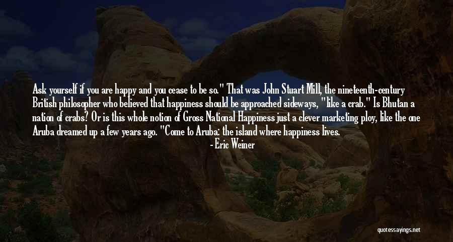 Bhutan Happiness Quotes By Eric Weiner