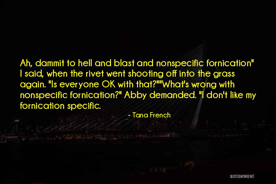 Bhutanese Full Quotes By Tana French Bhutanese Full Quotes By Tana French