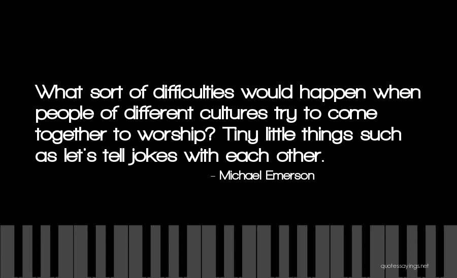 Bhutanese Mtv Quotes By Michael Emerson Bhutanese Mtv Quotes By Michael Emerson