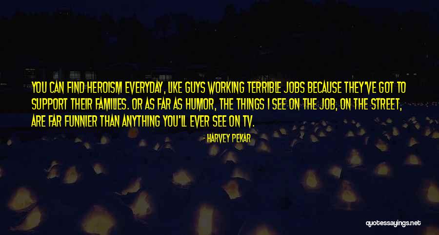 Bhutanese Refugees Quotes By Harvey Pekar Bhutanese Refugees Quotes By Harvey Pekar