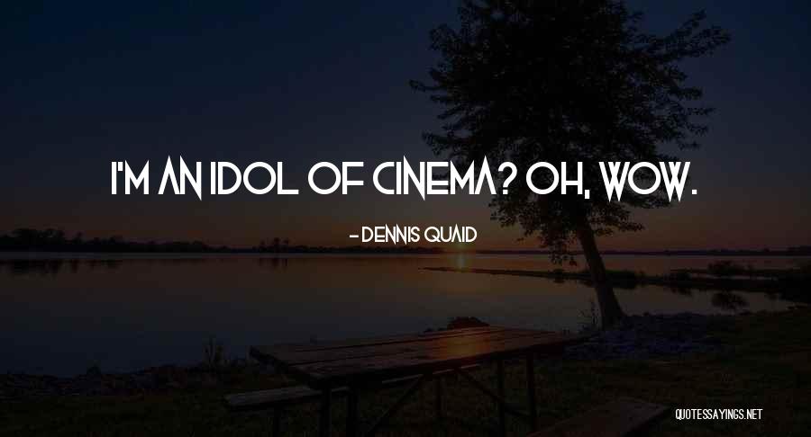 Bhutans Second Quotes By Dennis Quaid Bhutans Second Quotes By Dennis Quaid