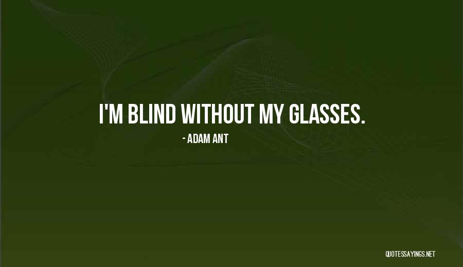 Bhuvana Nivaath Quotes By Adam Ant Bhuvana Nivaath Quotes By Adam Ant