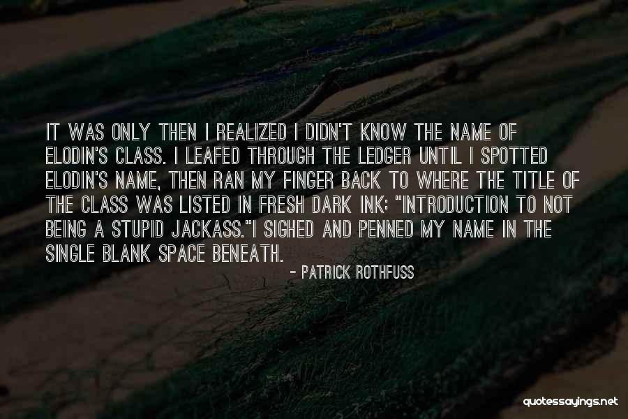 Bhuvaneshwari Theatre Quotes By Patrick Rothfuss Bhuvaneshwari Theatre Quotes By Patrick Rothfuss