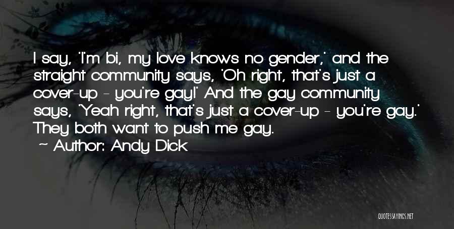 Bi Love Quotes By Andy Dick