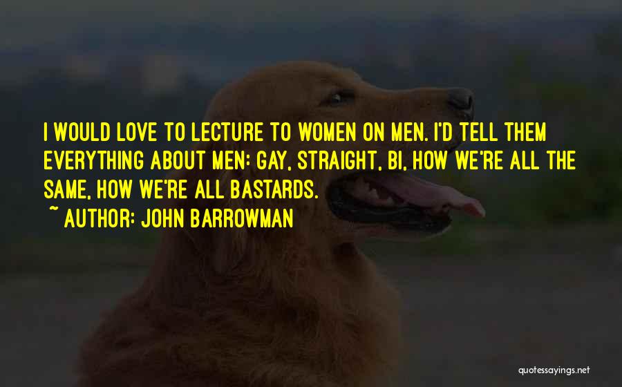 Bi Quotes By John Barrowman