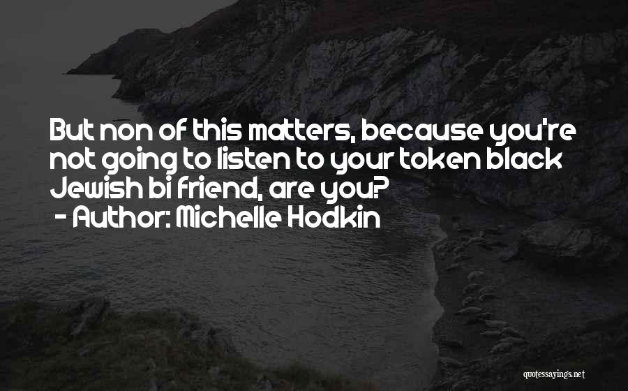 Bi Quotes By Michelle Hodkin