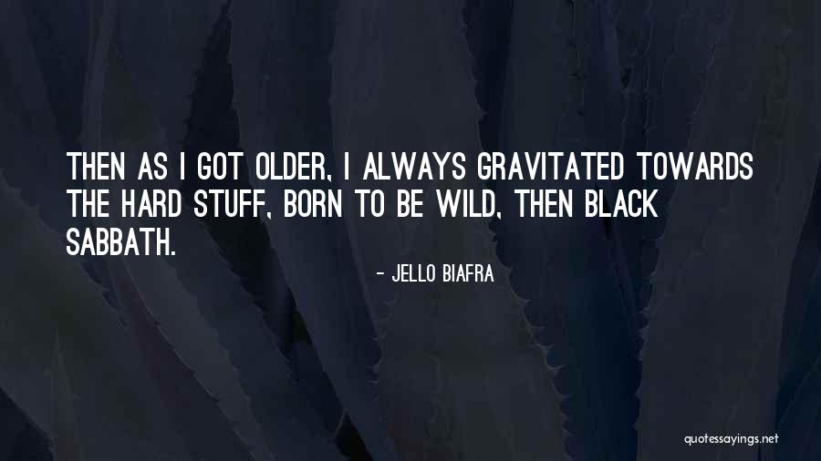 Biafra Quotes By Jello Biafra