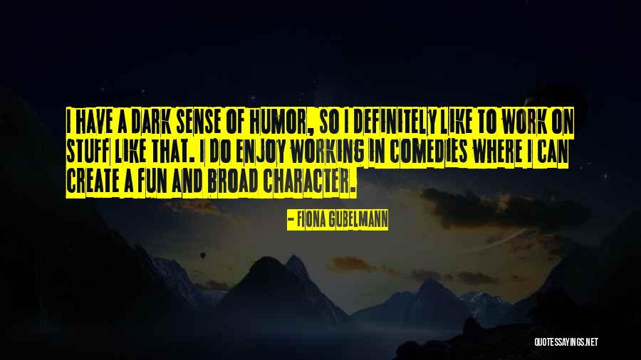 Biaggi Zipsak Quotes By Fiona Gubelmann Biaggi Zipsak Quotes By Fiona Gubelmann
