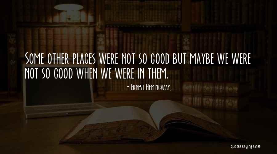 Biagini Inc Marshfield Quotes By Ernest Hemingway,