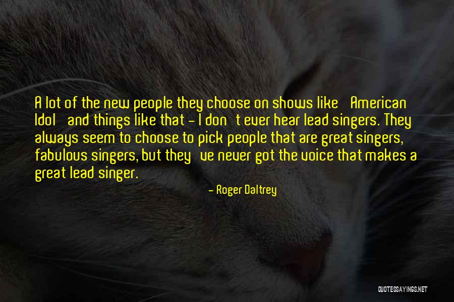 Biagiotti Pienza Quotes By Roger Daltrey Biagiotti Pienza Quotes By Roger Daltrey