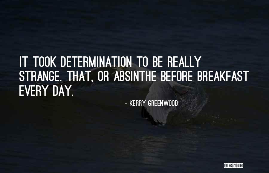 Biague Na Quotes By Kerry Greenwood