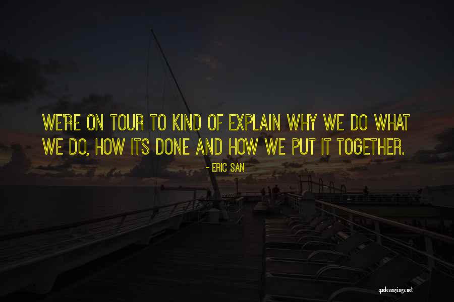 Biaiser Quotes By Eric San Biaiser Quotes By Eric San