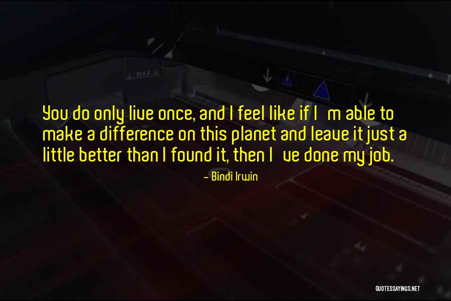 Bialecki Farms Quotes By Bindi Irwin Bialecki Farms Quotes By Bindi Irwin