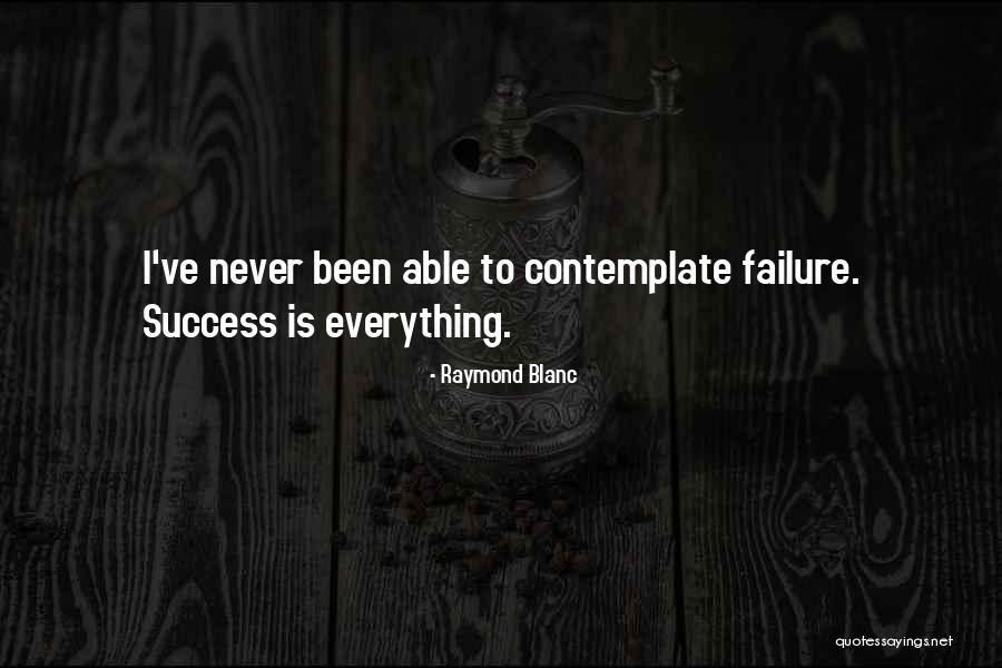 Bialek Chiropractic Quotes By Raymond Blanc Bialek Chiropractic Quotes By Raymond Blanc