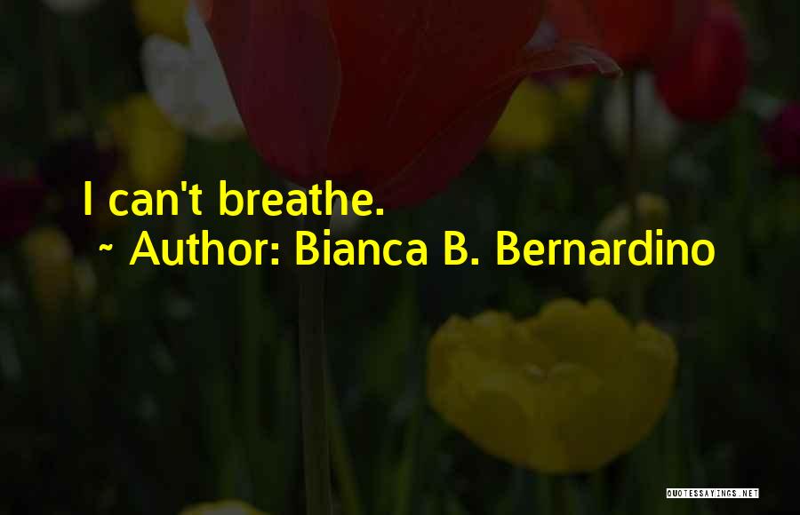 Bianca B. Bernardino Quotes 1327953