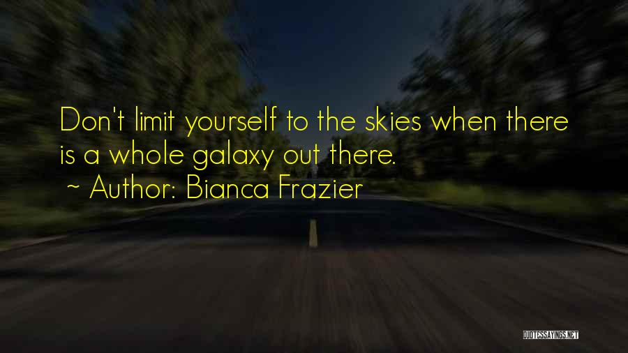 Bianca Frazier Quotes 104235