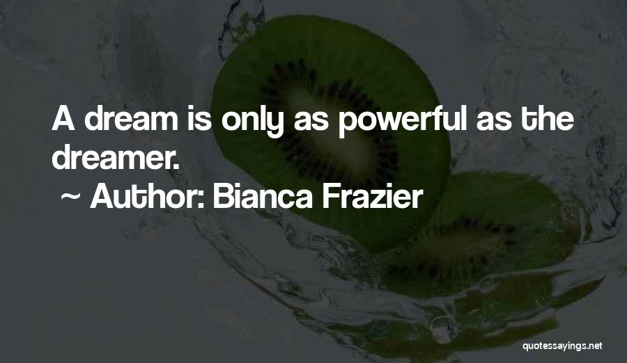 Bianca Frazier Quotes 1472116