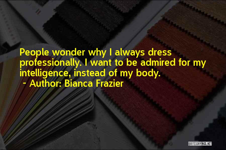 Bianca Frazier Quotes 405717