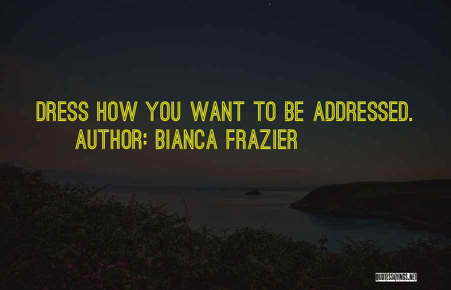 Bianca Frazier Quotes 420617
