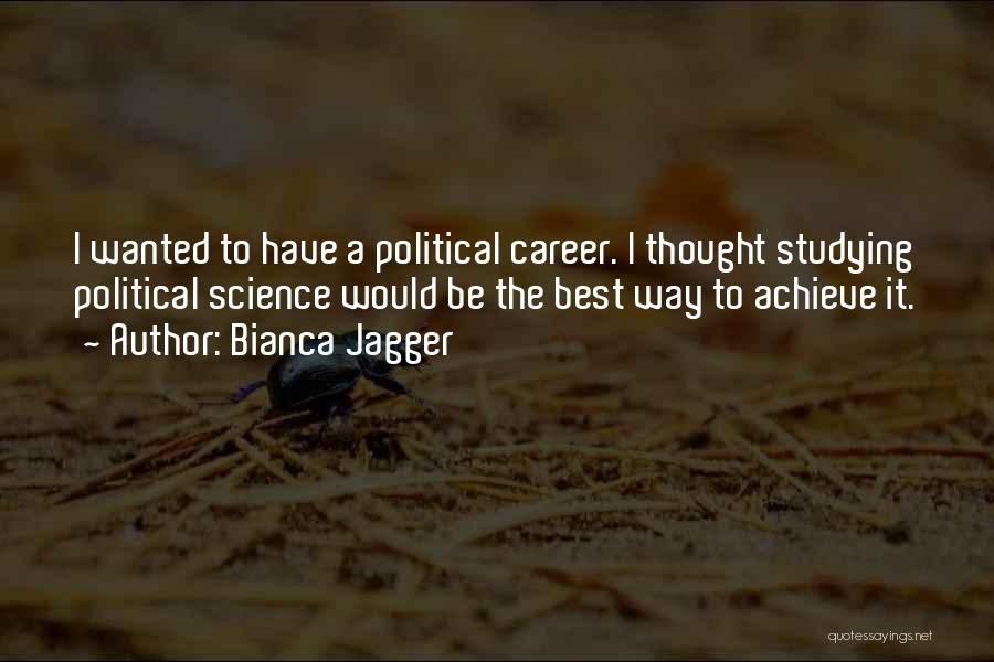 Bianca Jagger Quotes 1153146