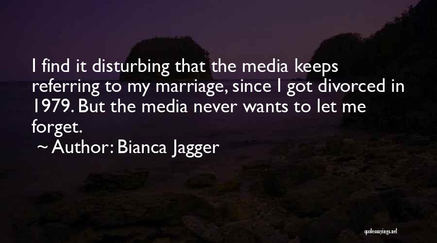 Bianca Jagger Quotes 1737304