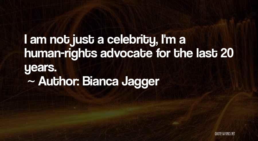 Bianca Jagger Quotes 1799882