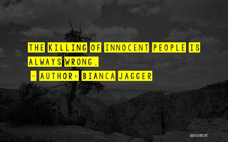 Bianca Jagger Quotes 1933321