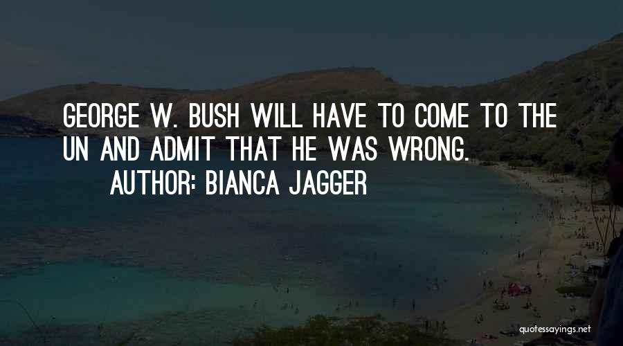 Bianca Jagger Quotes 2231028