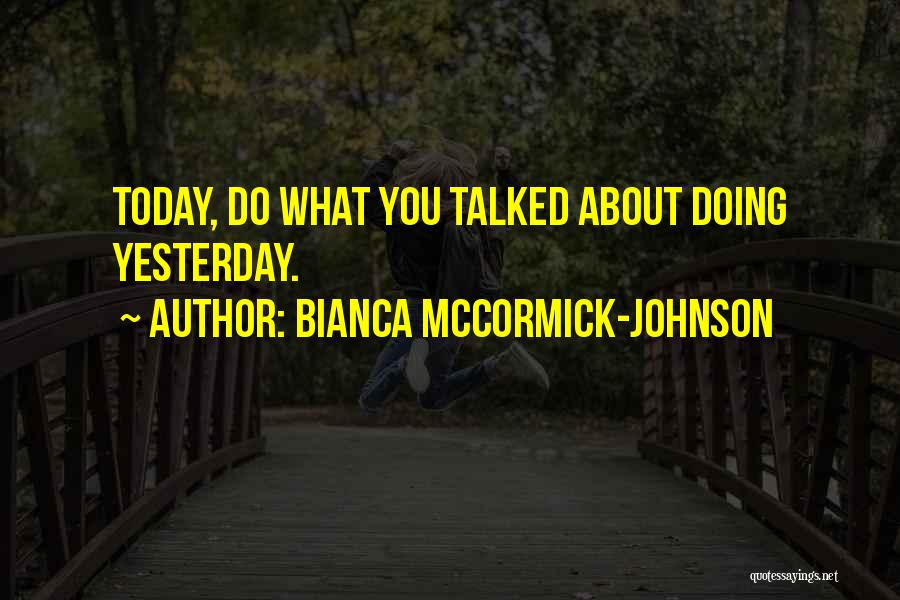 Bianca McCormick-Johnson Quotes 207624