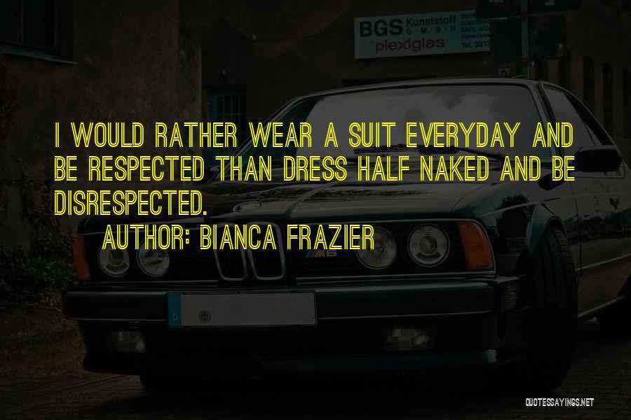 Bianca Quotes By Bianca Frazier