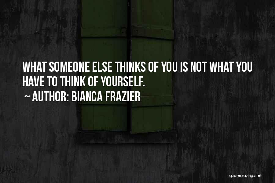 Bianca Quotes By Bianca Frazier