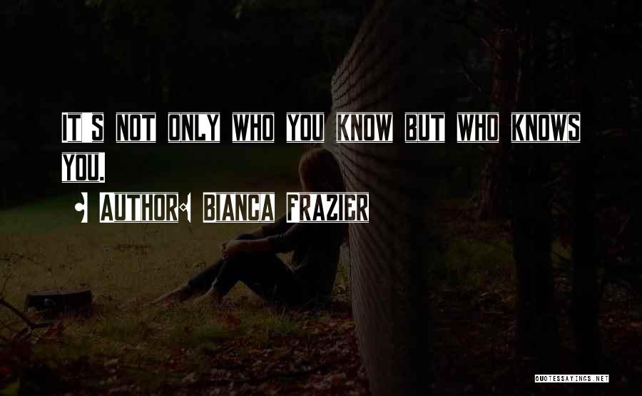 Bianca Quotes By Bianca Frazier